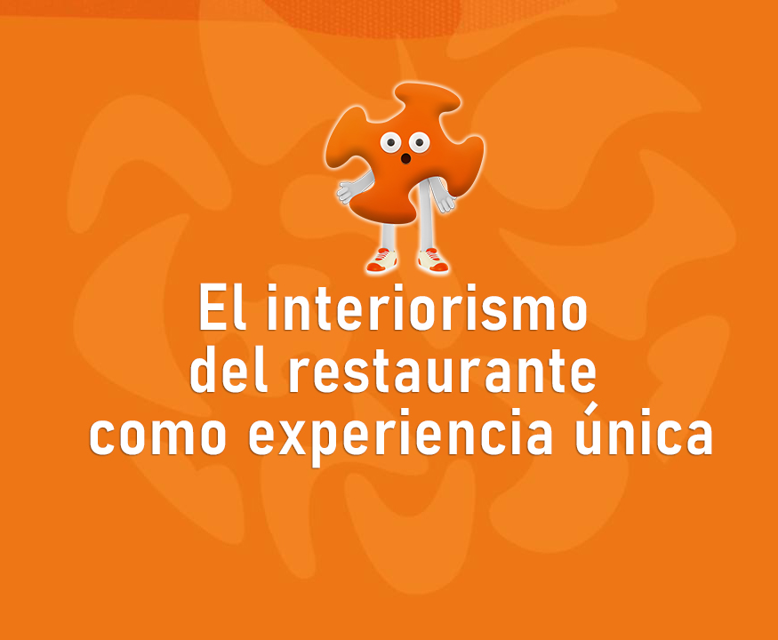 El interiorismo del restaurante como experiencia única